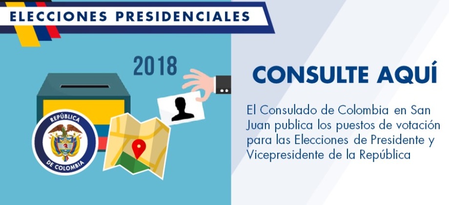 Consulado de Colombia en San Juan publica los puestos de votación para las Elecciones de Presidente y Vicepresidente de la República