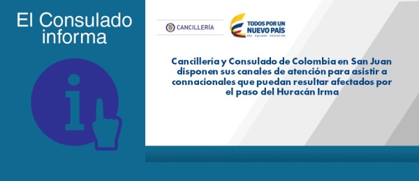 Cancillería y Consulado de Colombia en San Juan disponen sus canales de atención para asistir a connacionales que puedan resultar afectados por el Huracán Irma 