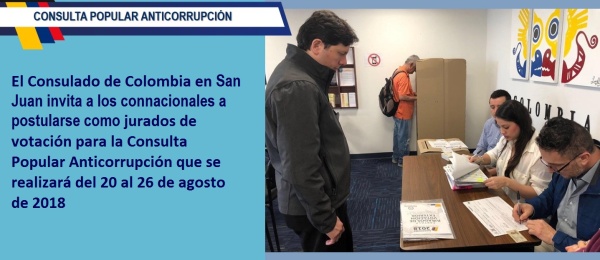 El Consulado de Colombia en San Juan invita a los connacionales a postularse como jurados de votación para la Consulta Popular Anticorrupción que se realizará del 20 al 26 de agosto