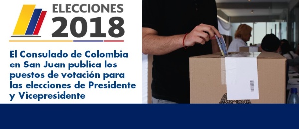 Consulado de Colombia en San Juan publica los puestos de votación para las elecciones de Presidente y Vicepresidente  
