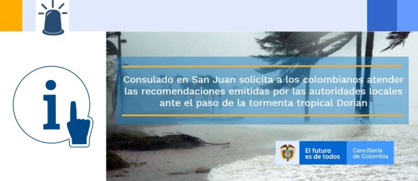 Consulado en San Juan solicita a los colombianos atender las recomendaciones emitidas por las autoridades locales ante el paso de la tormenta tropical Dorian