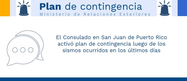 El Consulado en San Juan de Puerto Rico activó plan de contingencia luego de los sismos ocurridos en los últimos días